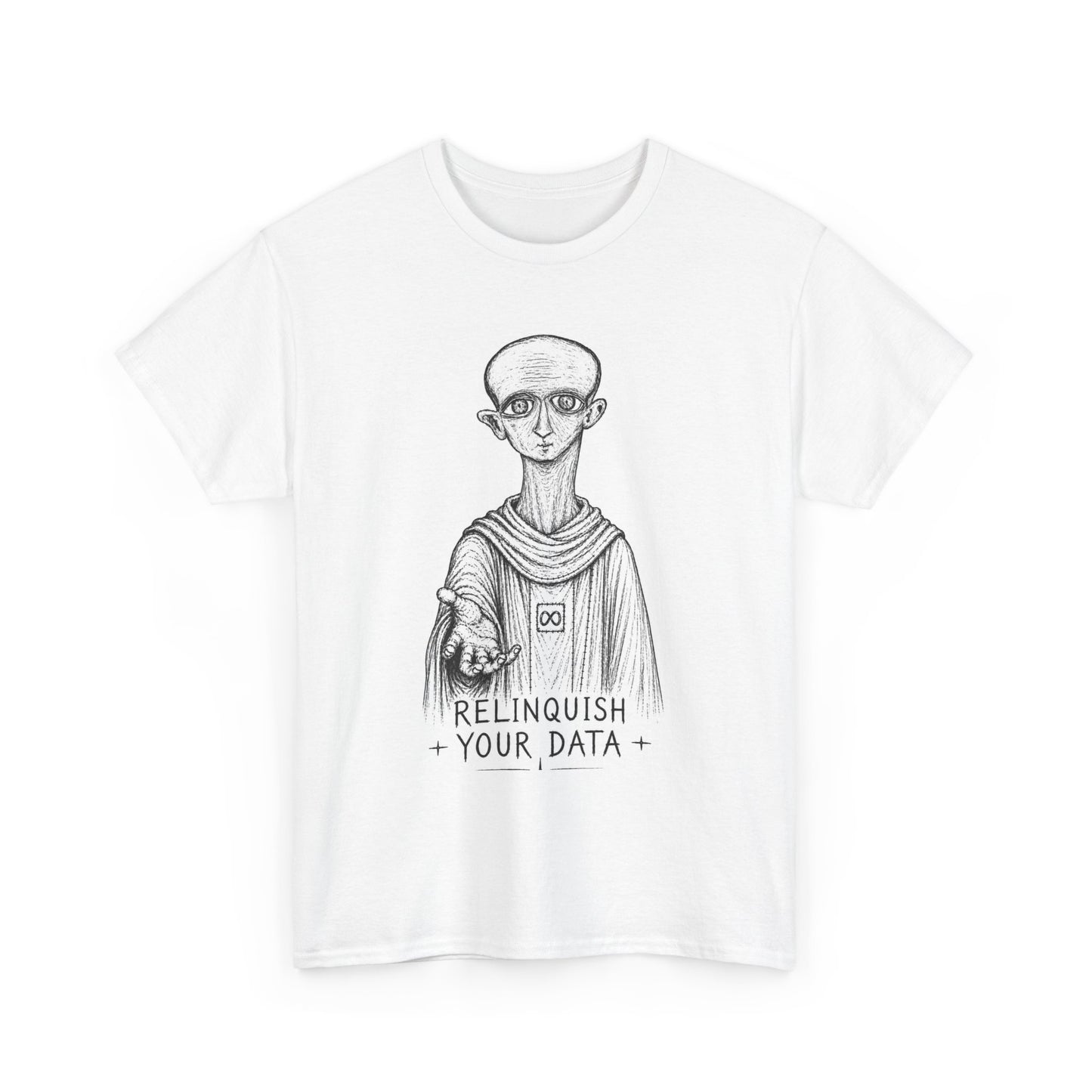 "Relinquish Your Data"  T-Shirt